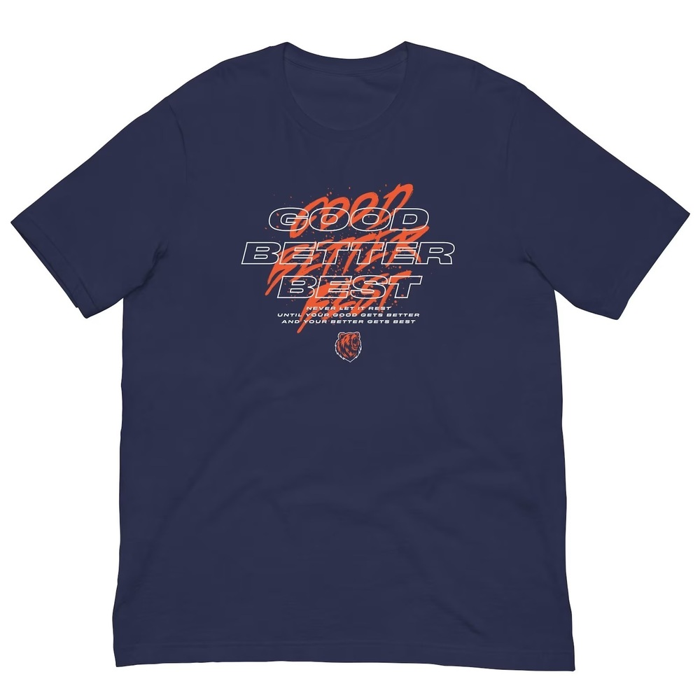 Chicago Pro Football Mantra Tee Good Better Best Full Quote Shirt